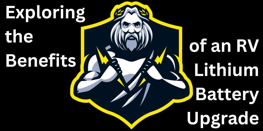 How Many Lithium Batteries Do I Need for My RV? Exploring the Benefits of an RV Lithium Battery Upgrade