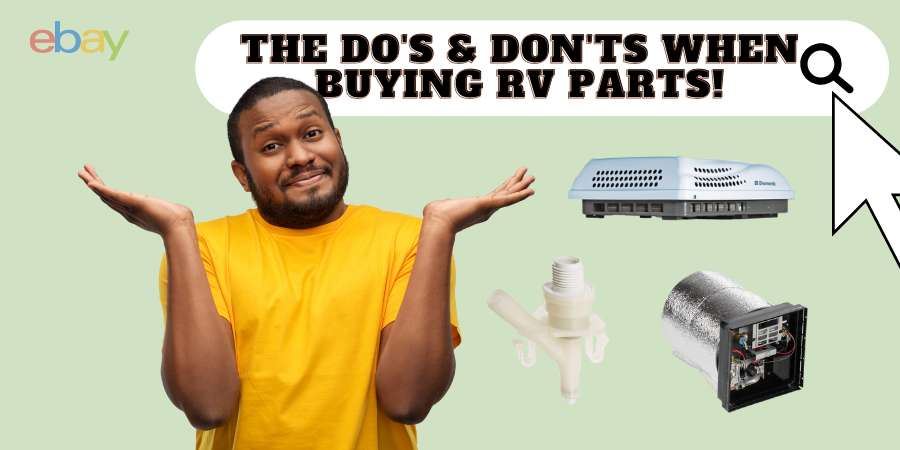 The Do's & Don'ts when Buying RV Parts!